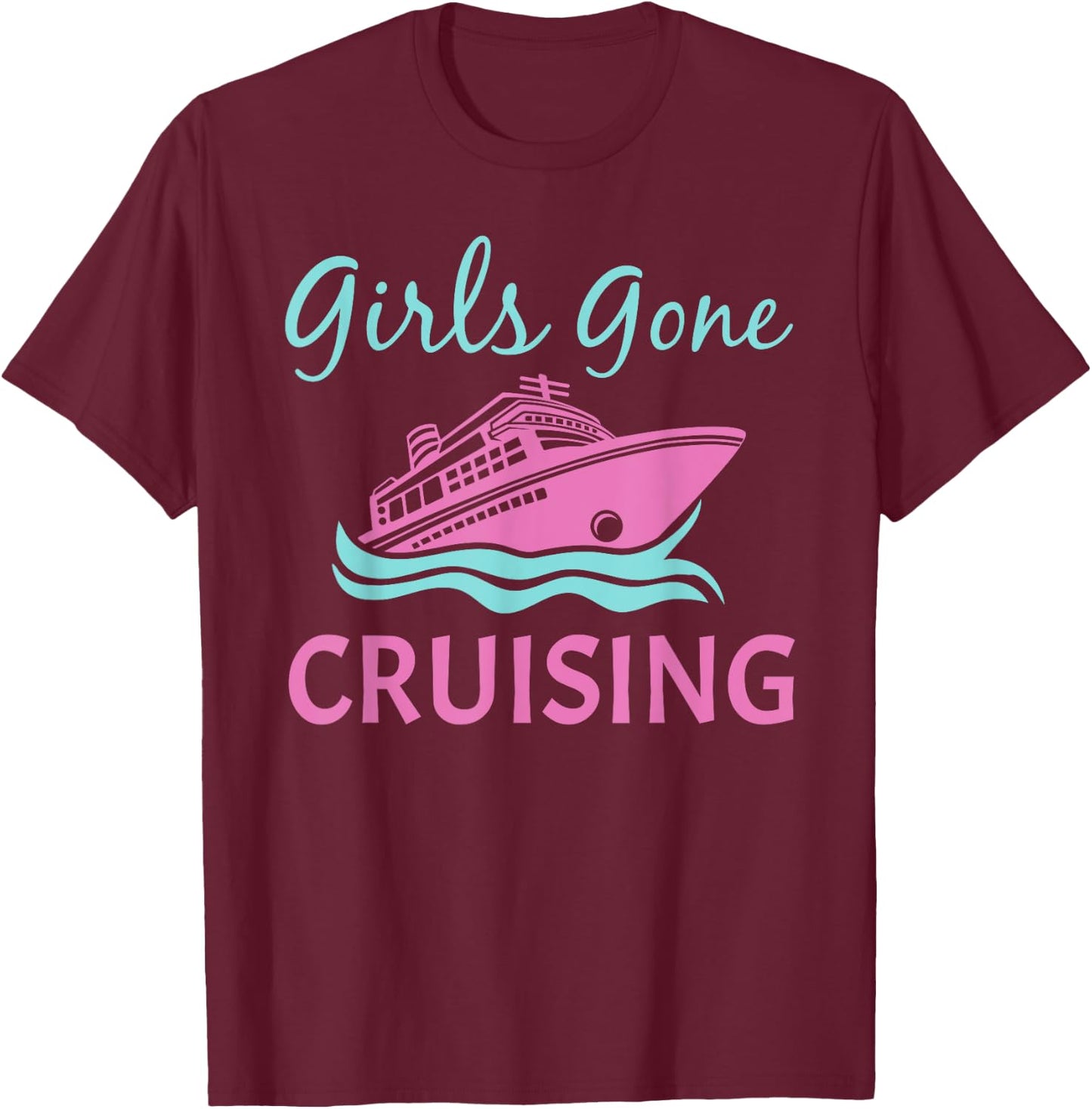 Cool Cruise Art For Girl Women Ladies Cruising Vacation Trip T-Shirt - T-Shirt | Maroon