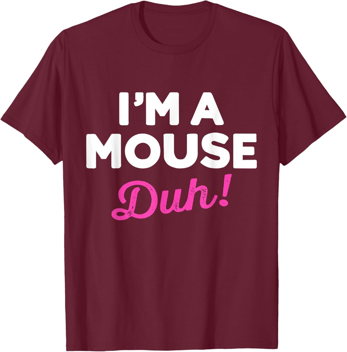 Funny Lazy Easy Im a Mouse Costume for DIY Halloween Party T-Shirt - T-Shirt | Maroon