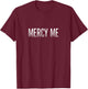 Mercy Me - Retro Style T-Shirt - T-Shirt | Maroon