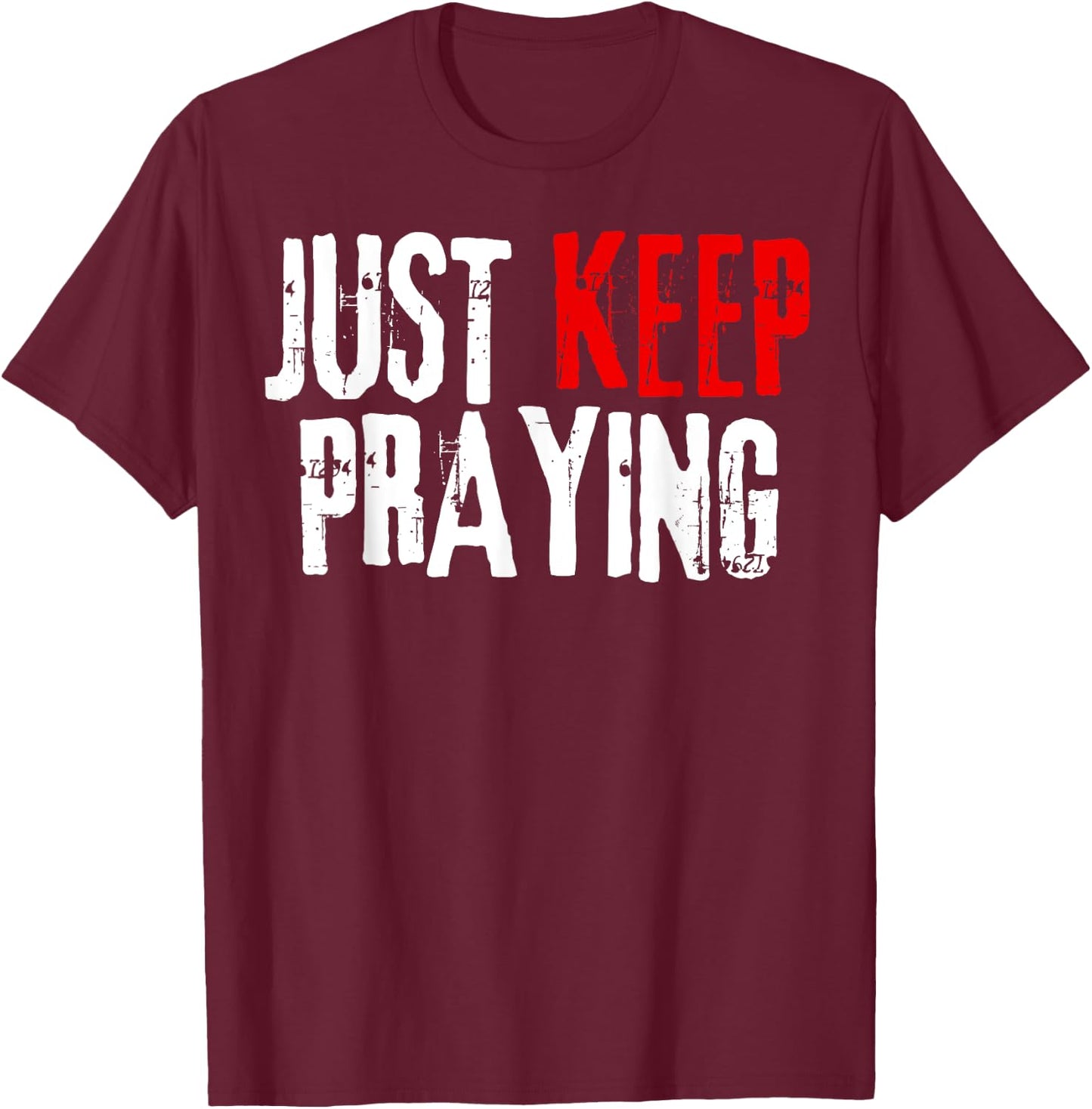 Just Keep Praying Hands Prayer Religious Christian Praying T-Shirt - T-Shirt | Maroon