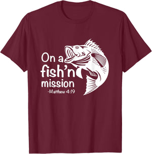 On A Fishing Mission Matthew 4 19 Fisher of Men T-Shirt - T-Shirt | Maroon