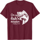 On A Fishing Mission Matthew 4 19 Fisher of Men T-Shirt - T-Shirt | Maroon