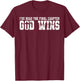 Belive - I've Read The Final Chapter God Wins T-Shirt - T-Shirt | Maroon