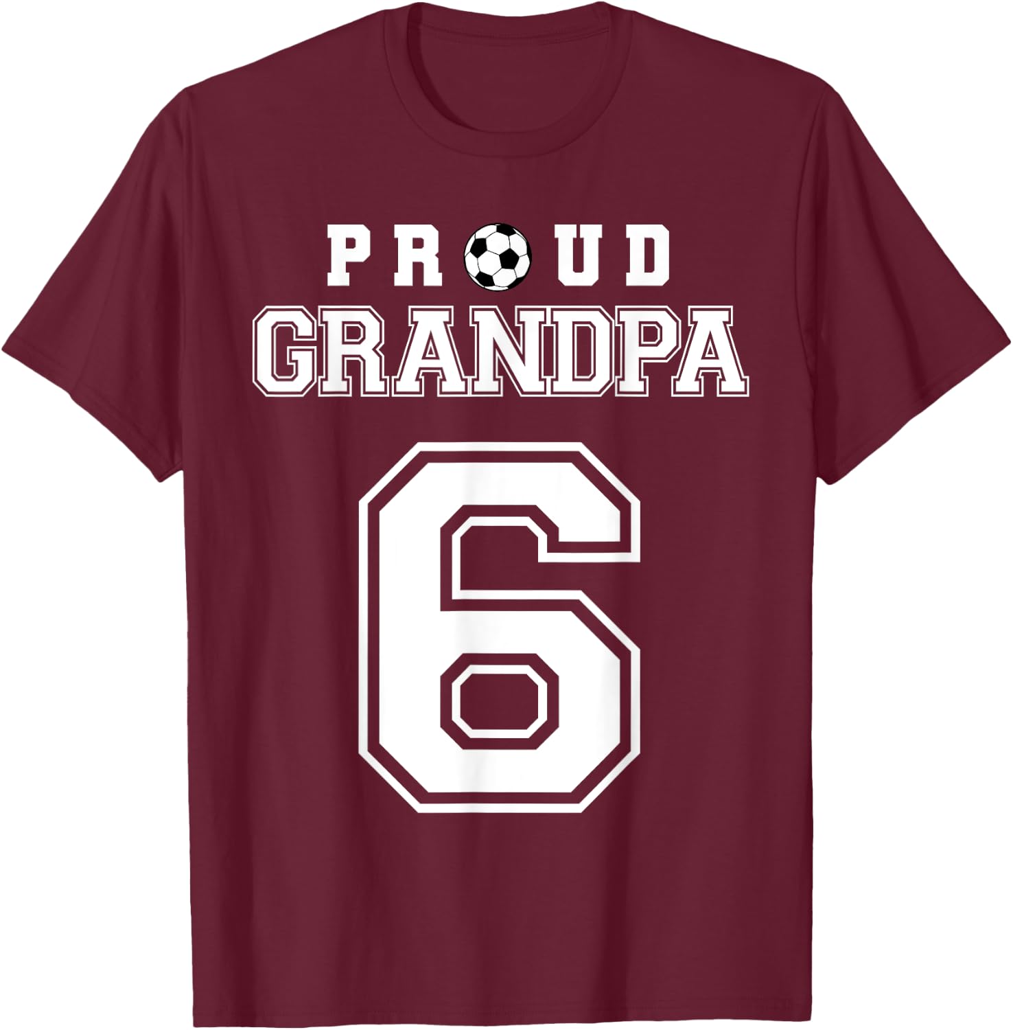 Number 6 Custom Proud Soccer Futbol Grandpa Personalized T-Shirt - T-Shirt | Maroon