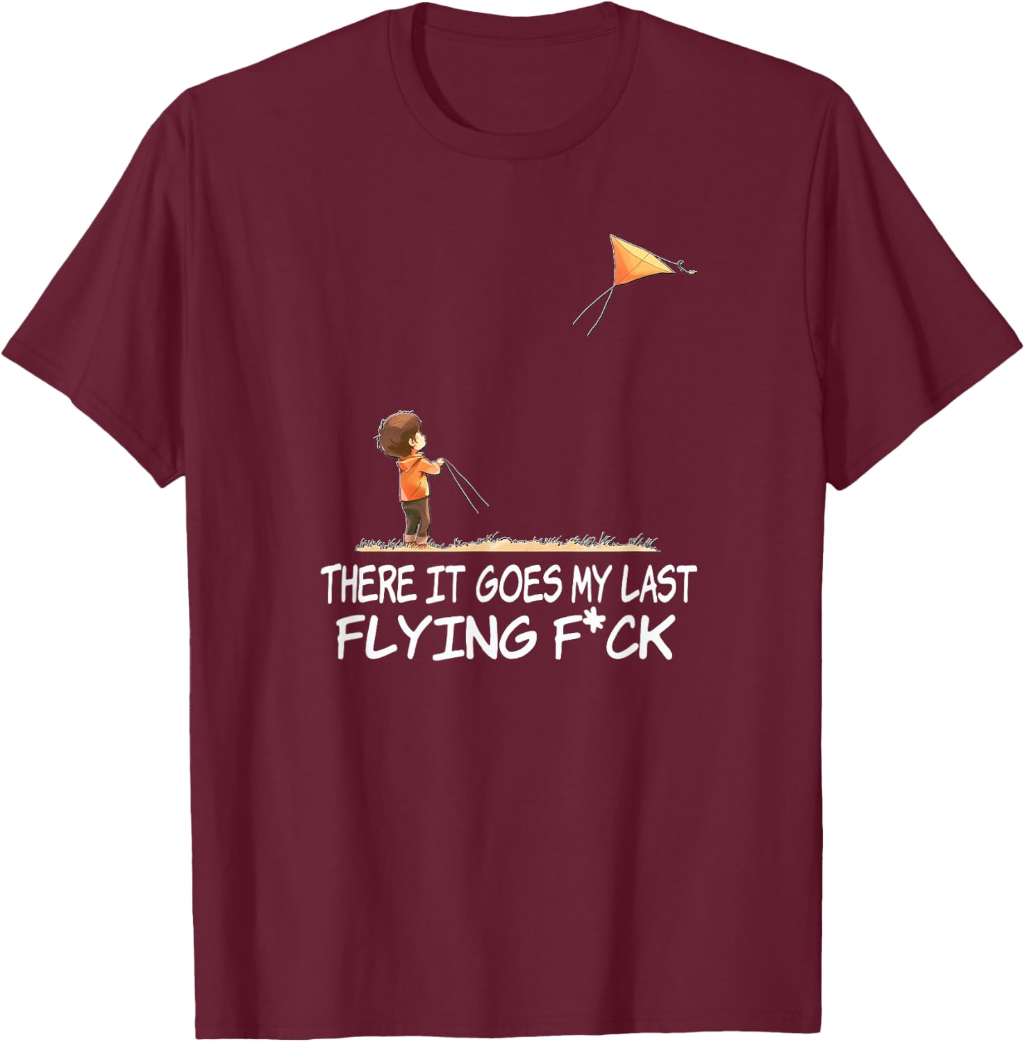 There it Goes My Last Flying F Shirt T-Shirt - T-Shirt | Maroon