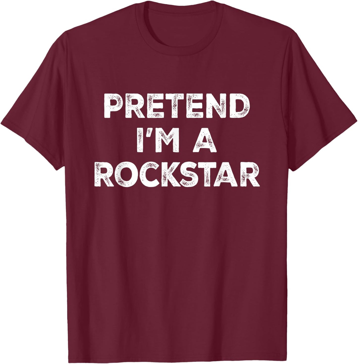 Funny Costume Party Halloween by T&T Pretend I'm A Rockstar Lazy Halloween Costume T-Shirt - T-Shirt | Maroon