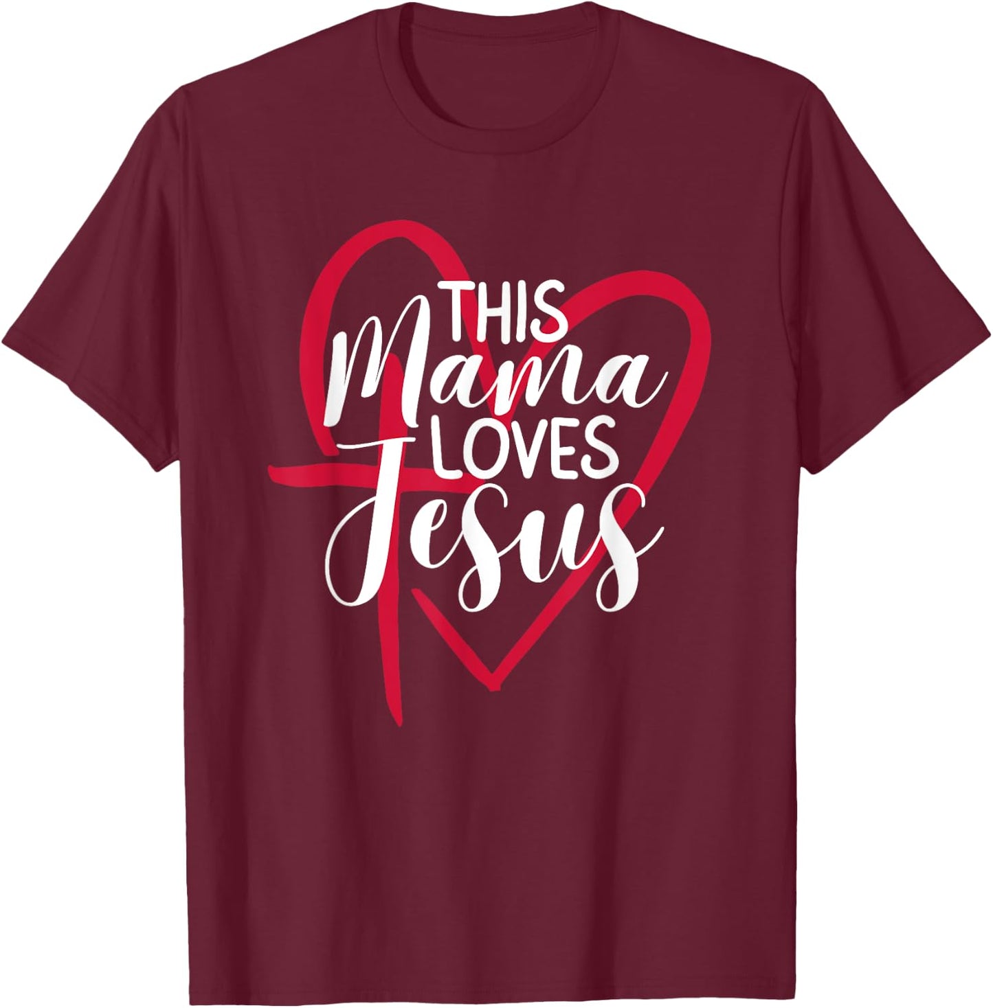 This Mama Loves Jesus Christian Praying Mom Women T-Shirt - T-Shirt | Maroon