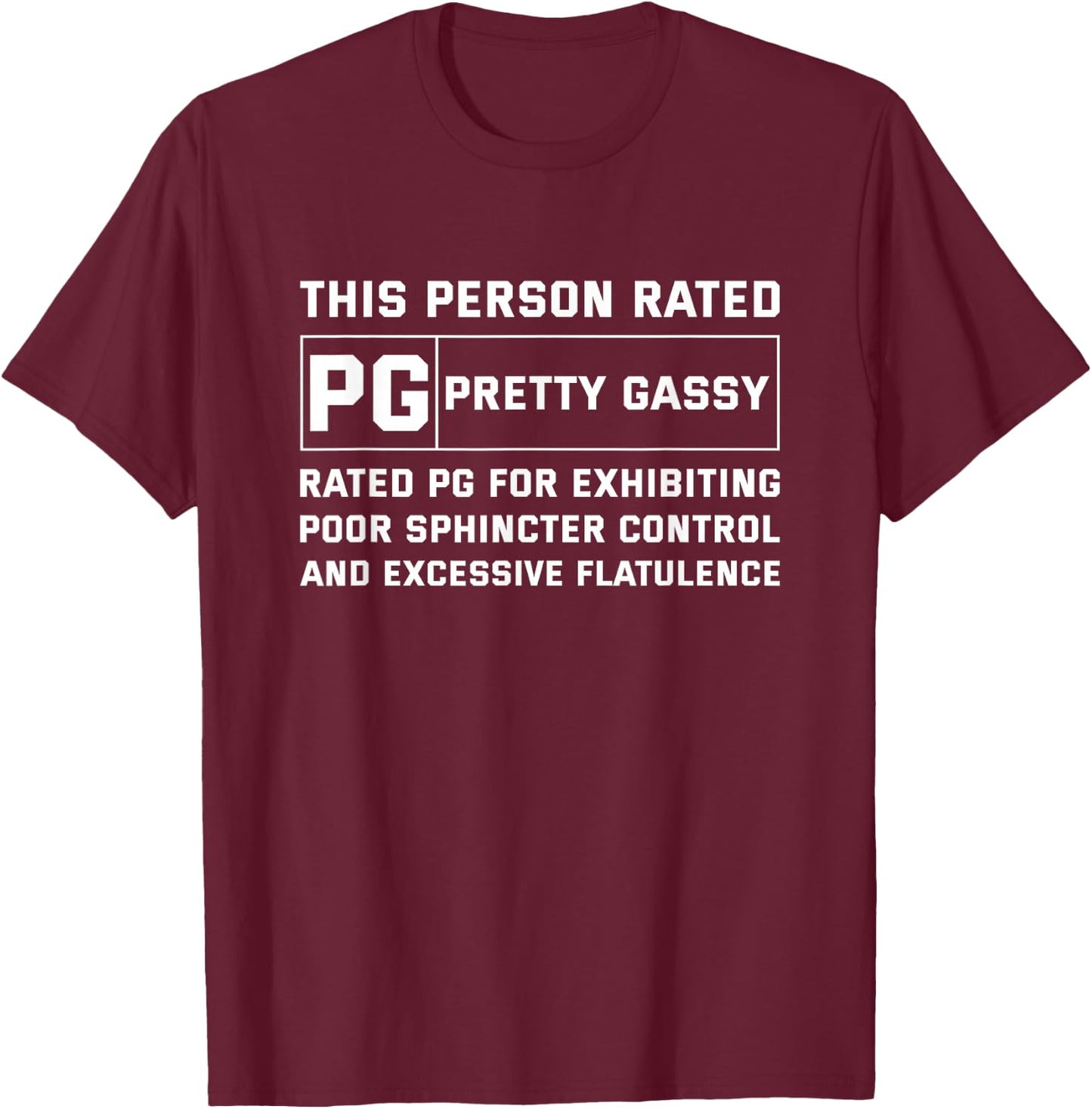 Funny Fart This Person Rated PG Pretty Gassy Fart Joke Gift T-Shirt - T-Shirt | Maroon