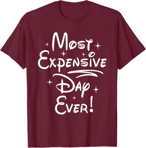 Most Expensive Day Ever T-Shirt - T-Shirt | Maroon