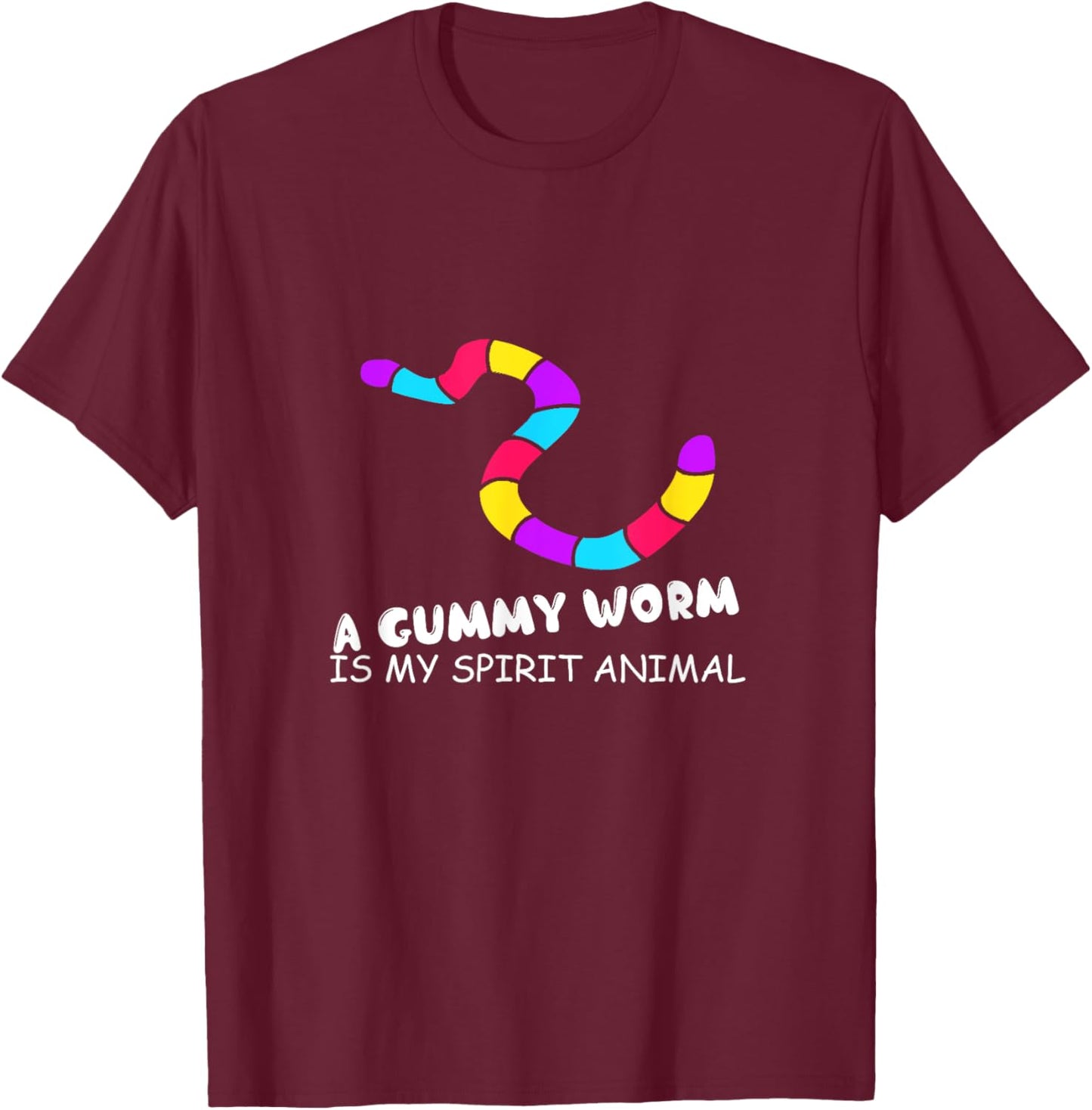 Funny - A Gummy Worm Is My Spirit Animal T-Shirt - T-Shirt | Maroon