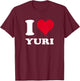 Red Heart I Love Yuri T-Shirt - T-Shirt | Maroon