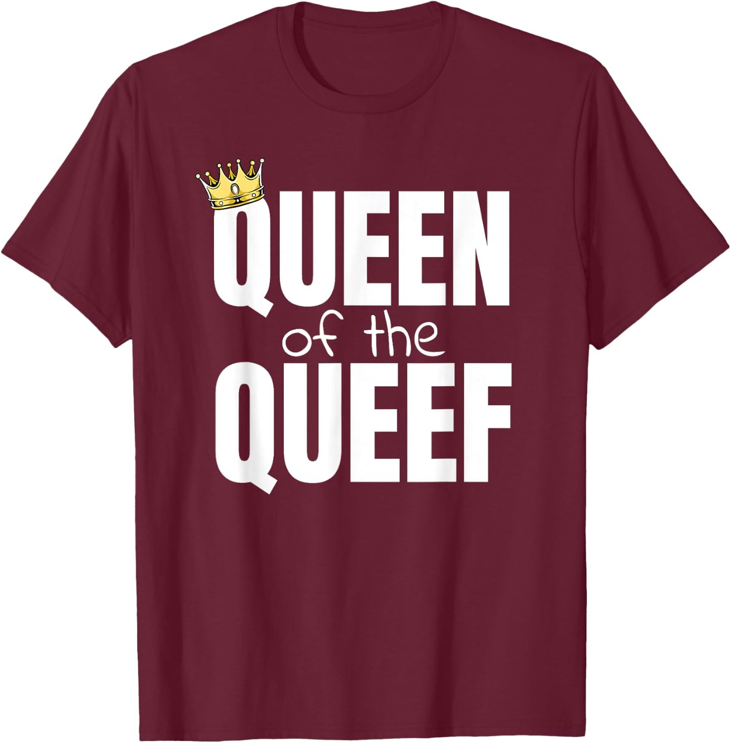 Queen Of The Queef Queefing Funny Vacation Swap T-Shirt - T-Shirt | Maroon