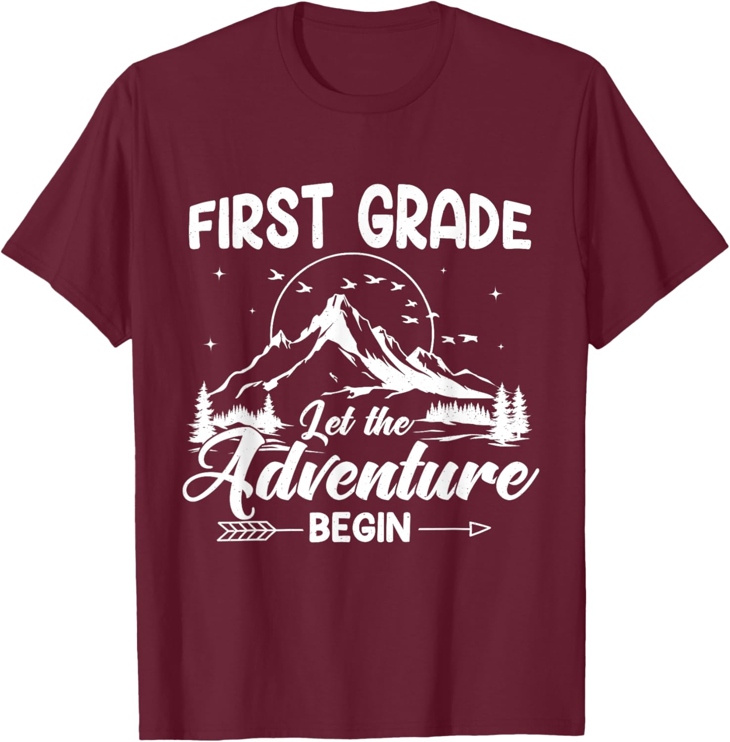 1st Grade Back To School Let The Adventure Begin First Grade T-Shirt - T-Shirt | Maroon