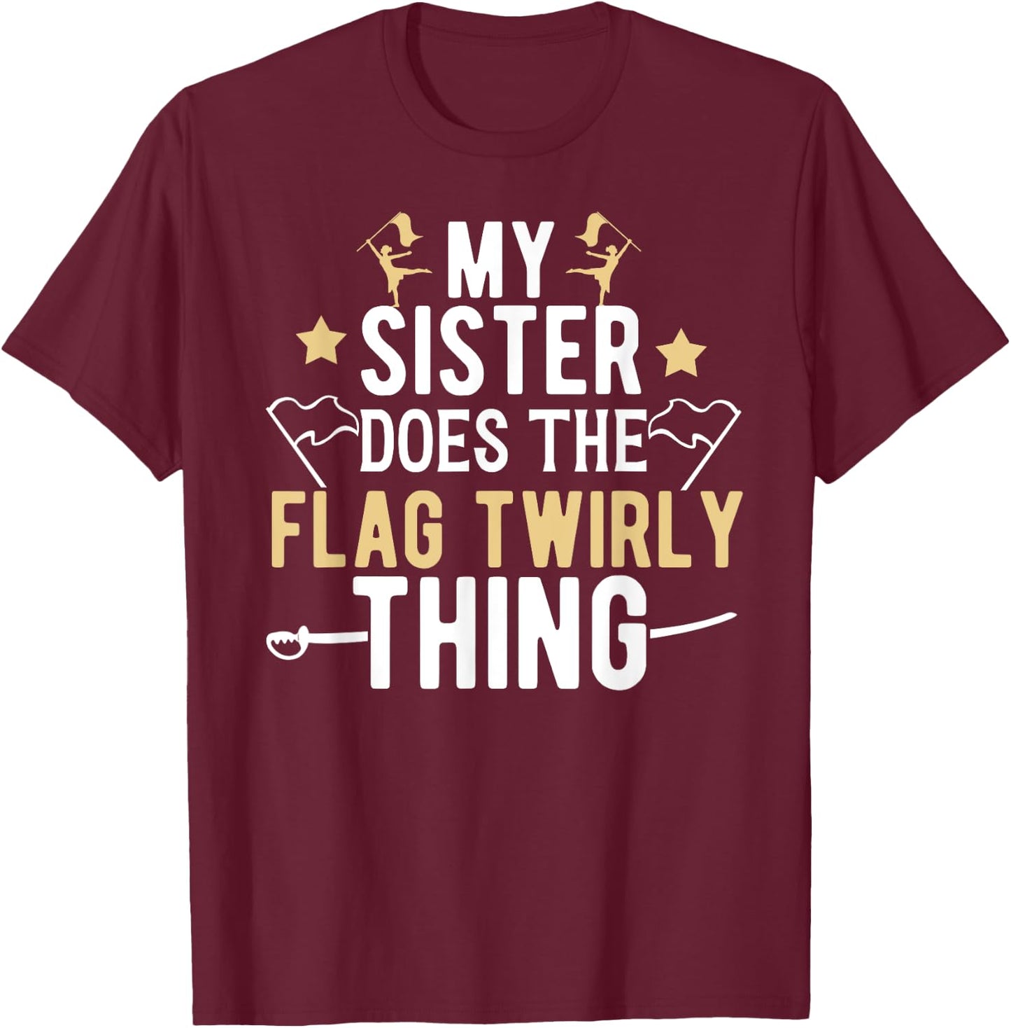 My Sister Color Guard Brother Of A Color Guard Member T-Shirt - T-Shirt | Maroon