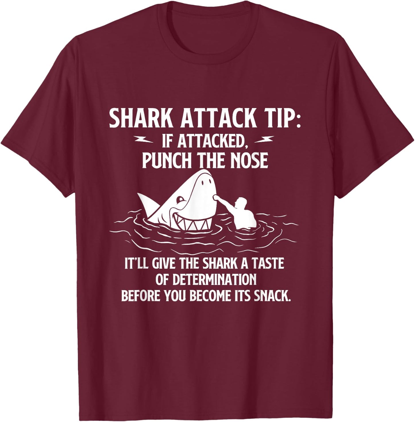 Shark Attack Tip - Sarcastic Joke Humor Sarcasm T-Shirt - T-Shirt | Maroon