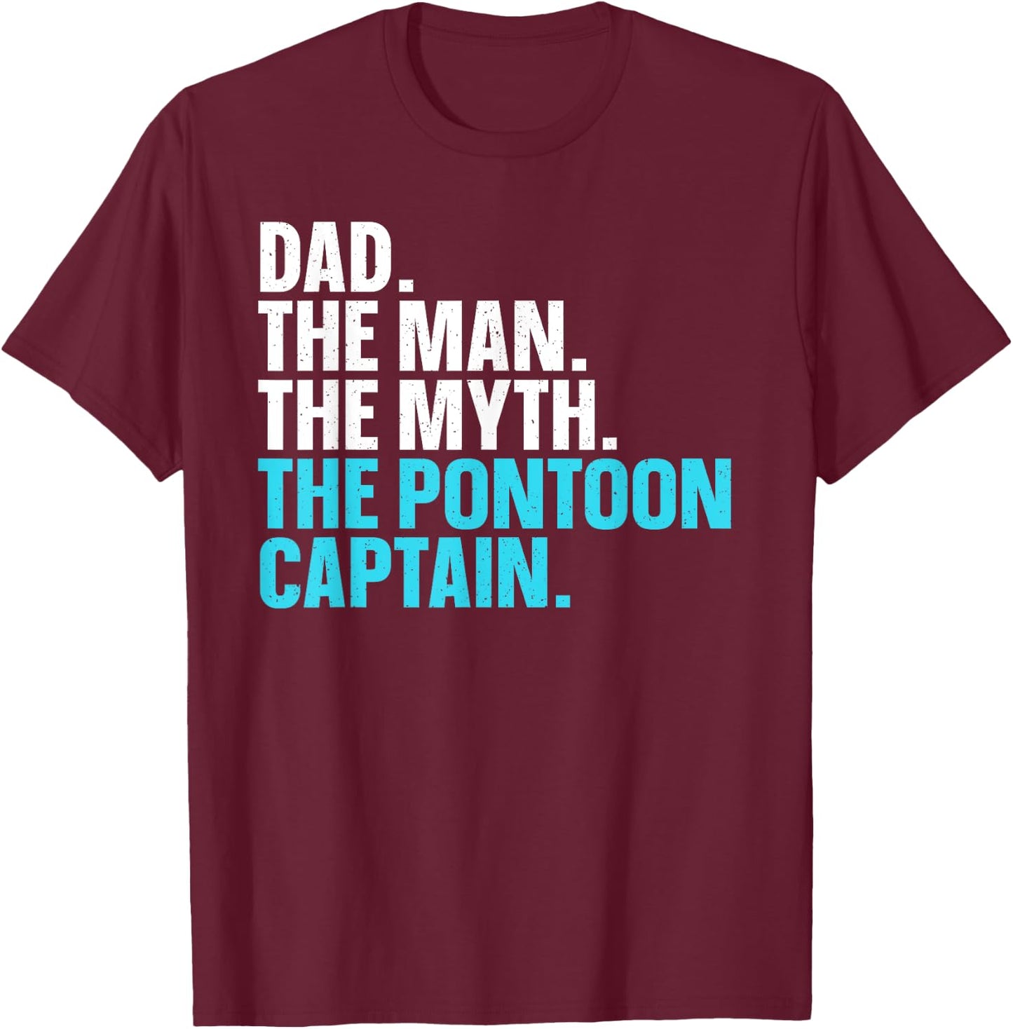 Funny Pontoon Dad Art Boating Pontoon Boat Captain T-Shirt - T-Shirt | Maroon