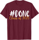 Done Class Of 2025 Graduation Graduate Senior class of 25 T-Shirt - T-Shirt | Maroon