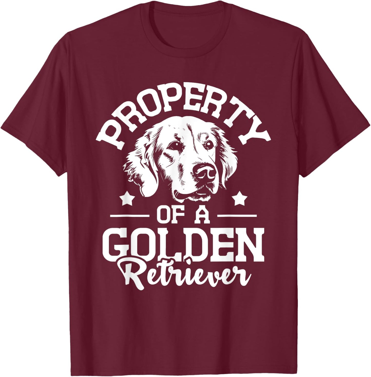 Property Of A Golden Retriever - Dog Lover Puppy Trainer Men Women Girls Kids T-Shirt - T-Shirt | Maroon