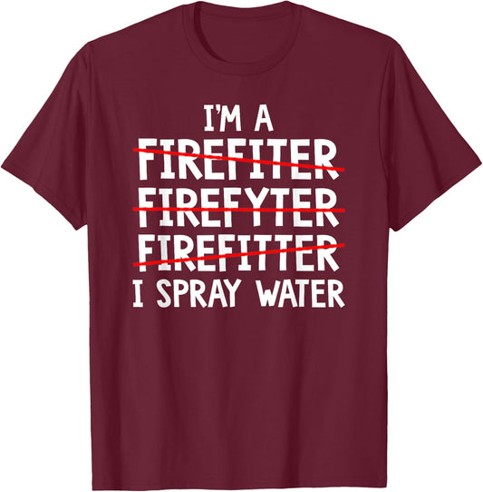 I'm A Firefighter Fireman Firefighting Fire Truck T-Shirt - T-Shirt | Maroon