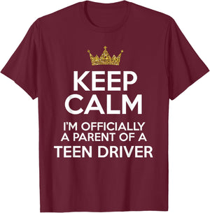Keep Calm Parent Teenage Driver Teen Driving Drivers License T-Shirt - T-Shirt | Maroon