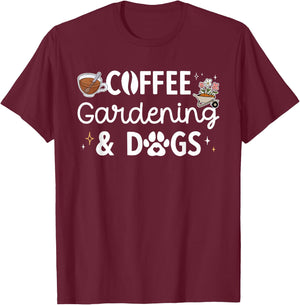 Coffee Gardening Dogs Gardener Garden Plant T-Shirt - T-Shirt | Maroon