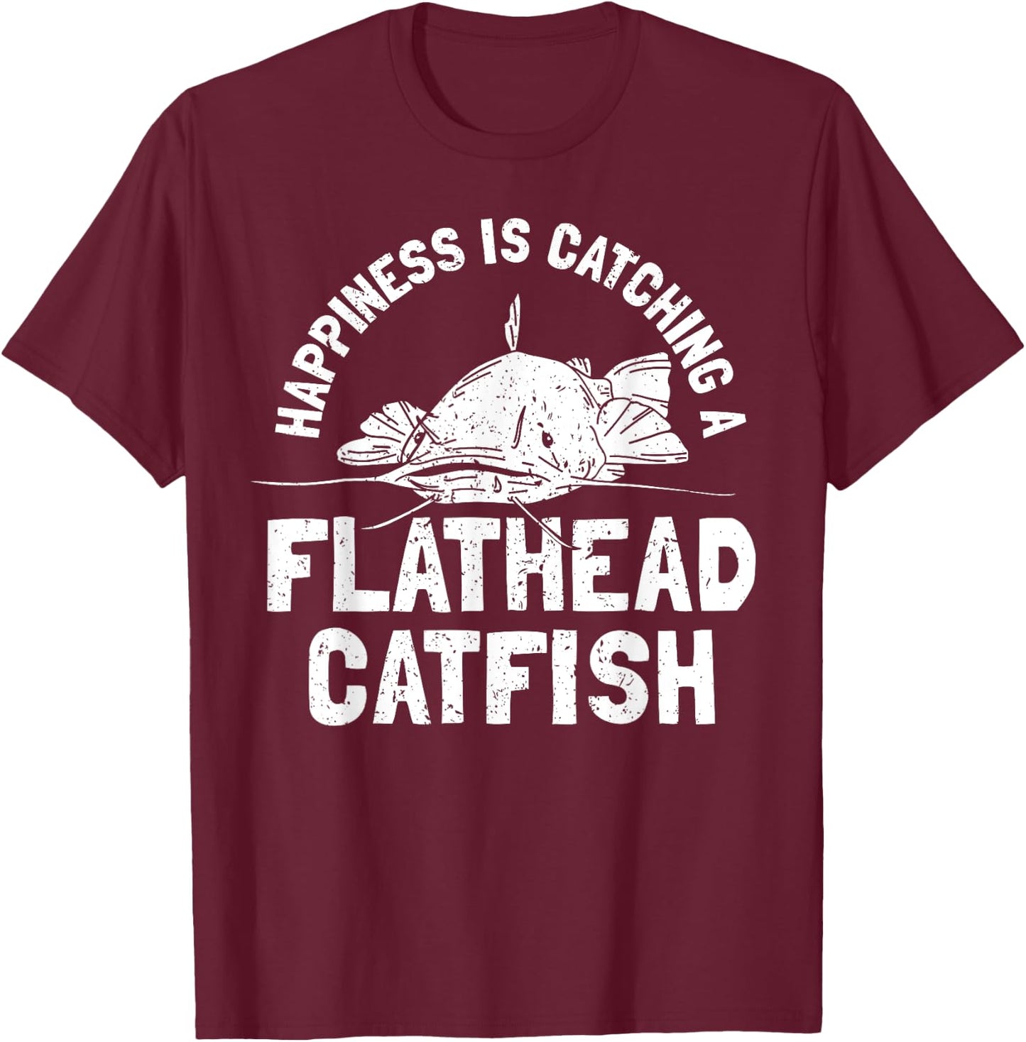 Flathead catfish - Catfish Fishing Fish For Catfish T-Shirt - T-Shirt | Maroon