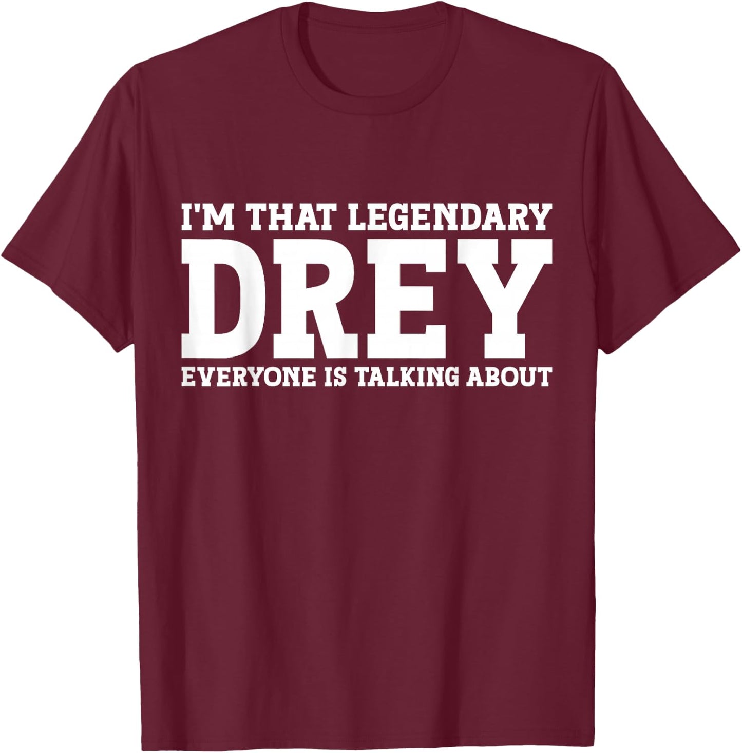 Drey Personal Name First Name Funny Drey T-Shirt - T-Shirt | Maroon