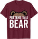Pretend I'm A Bear Lazy Halloween Costume Halloween party T-Shirt - T-Shirt | Maroon