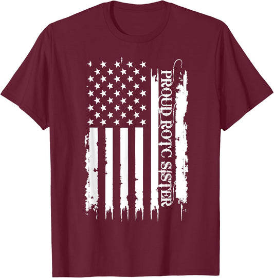 Proud ROTC Sister United States Distressed w US Flag T-Shirt - T-Shirt | Maroon