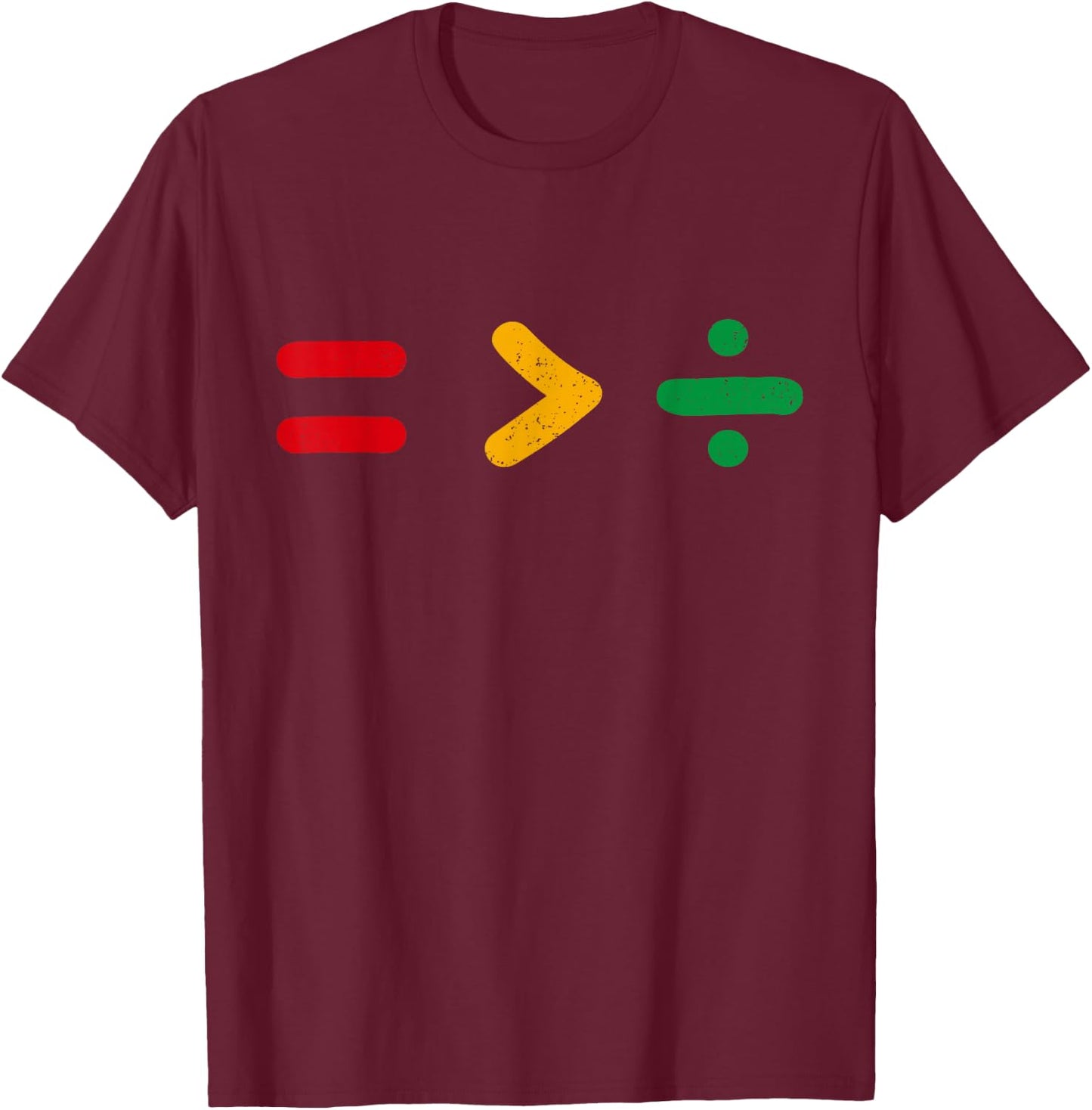 Juneteenth Equality Is Greater Than Division Afro Men Women T-Shirt - T-Shirt | Maroon