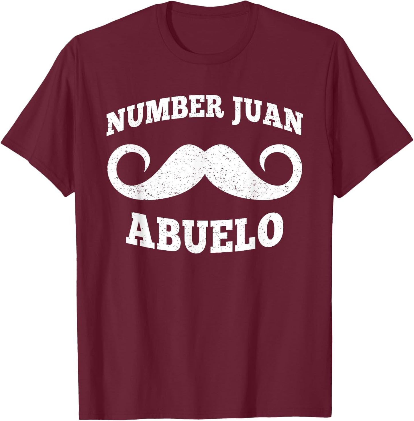 Number One Juan Abuelo Spanish Mexican Best Dad Fathers Day T-Shirt - T-Shirt | Maroon