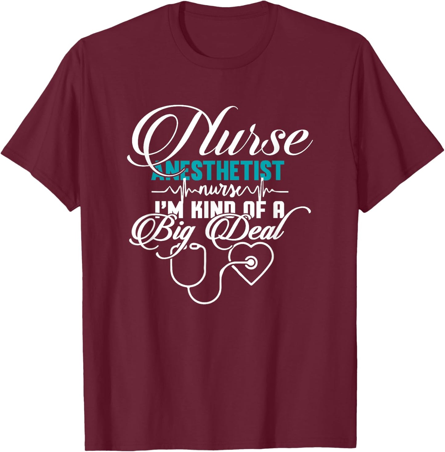 Gift CRNA Nurse Anesthetist Anesthesiologists Pun Quote T-Shirt - T-Shirt | Maroon