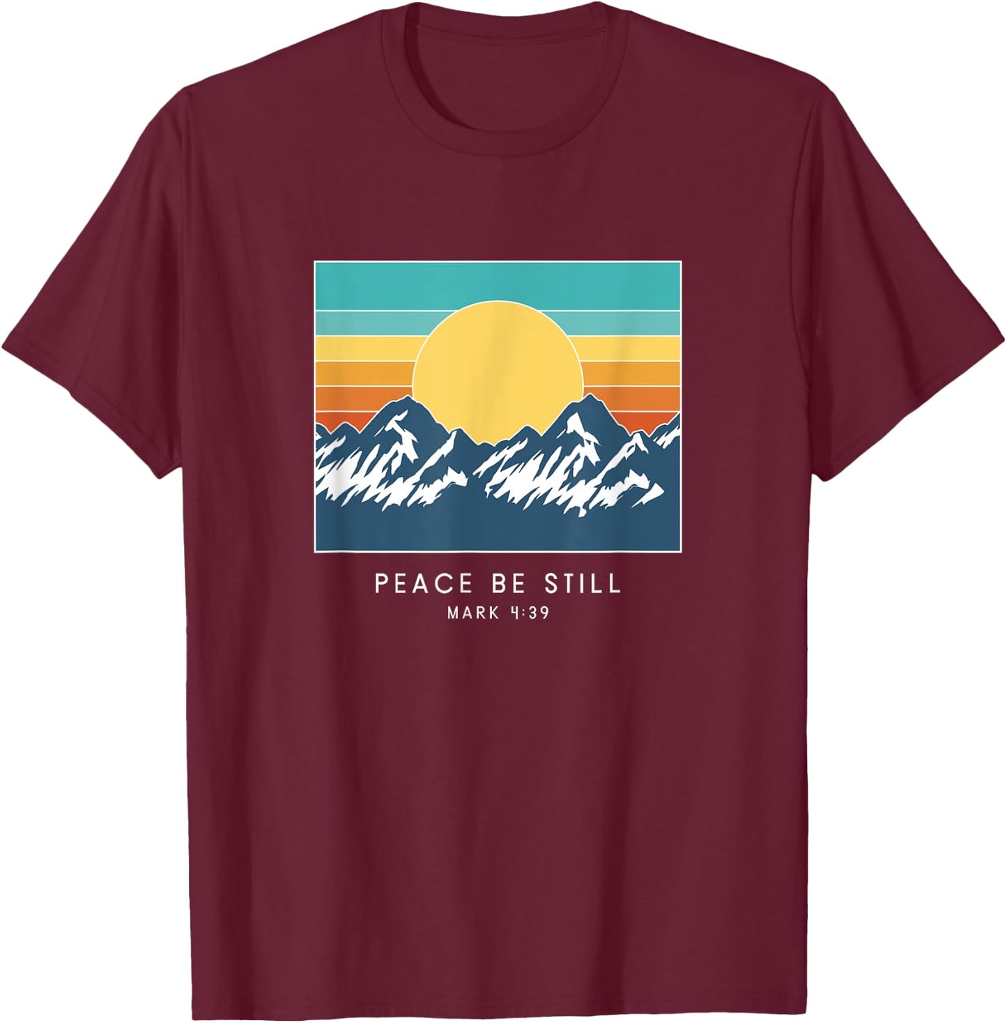 Peace Be Still Mark 4:39 - Vintage Bible Verse T-Shirt - T-Shirt | Maroon