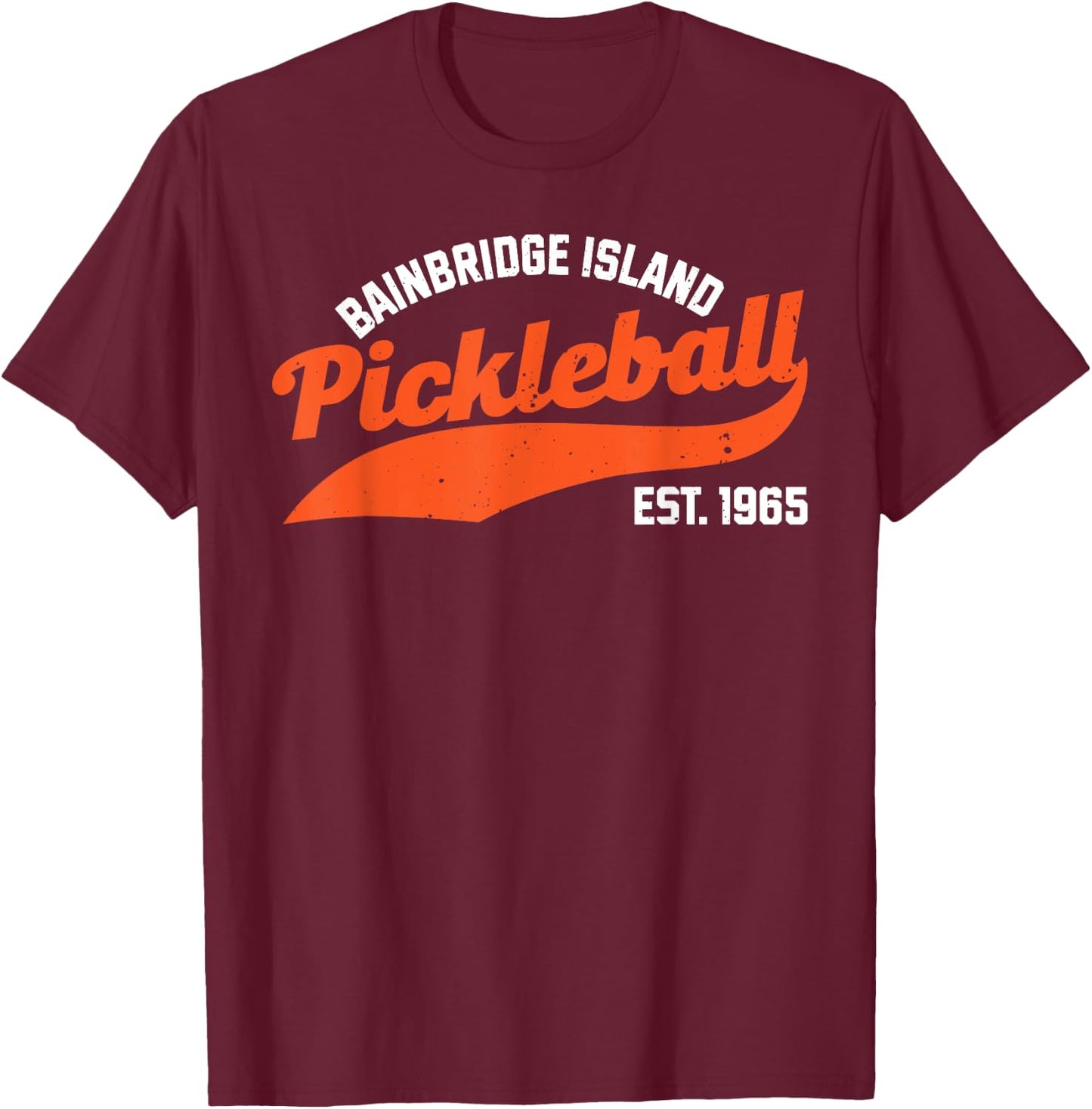 Pickleball Bainbridge Island Established 1965 Retro Novelty T-Shirt - T-Shirt | Maroon