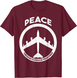 Peace Through Superior Firepower T-Shirt - T-Shirt | Maroon
