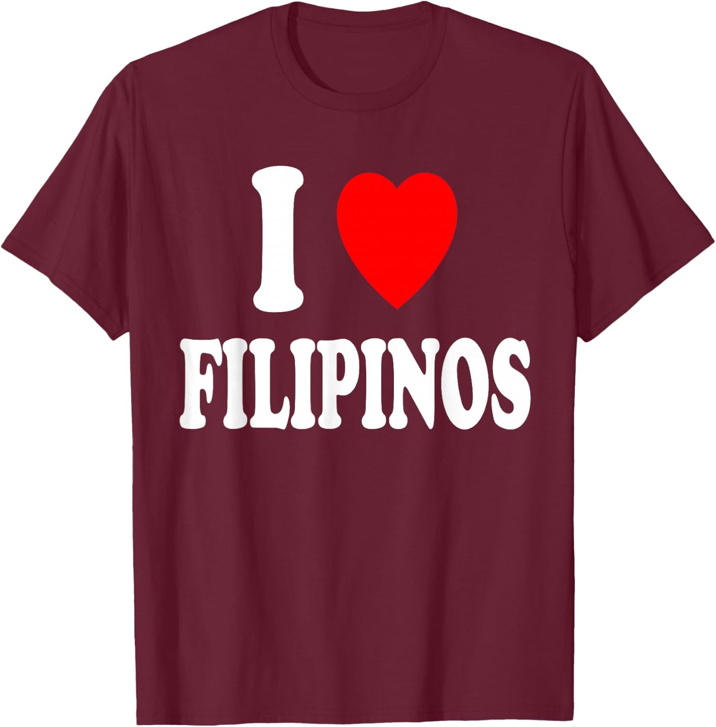 I Heart (Love) Filipinos Philippines Asian T-Shirt - T-Shirt | Maroon