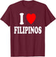 I Heart (Love) Filipinos Philippines Asian T-Shirt - T-Shirt | Maroon
