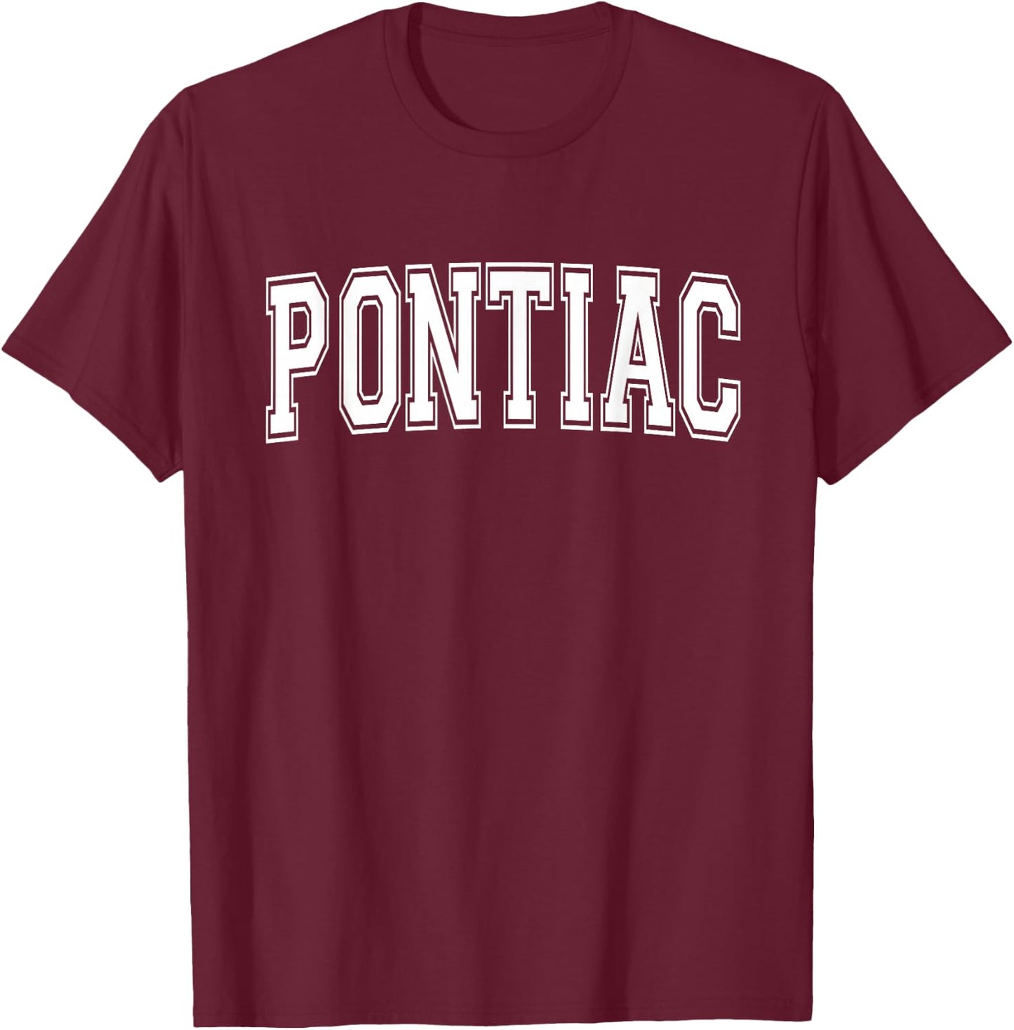 PONTIAC MI MICHIGAN USA Vintage Sports Varsity Style T-Shirt - T-Shirt | Maroon