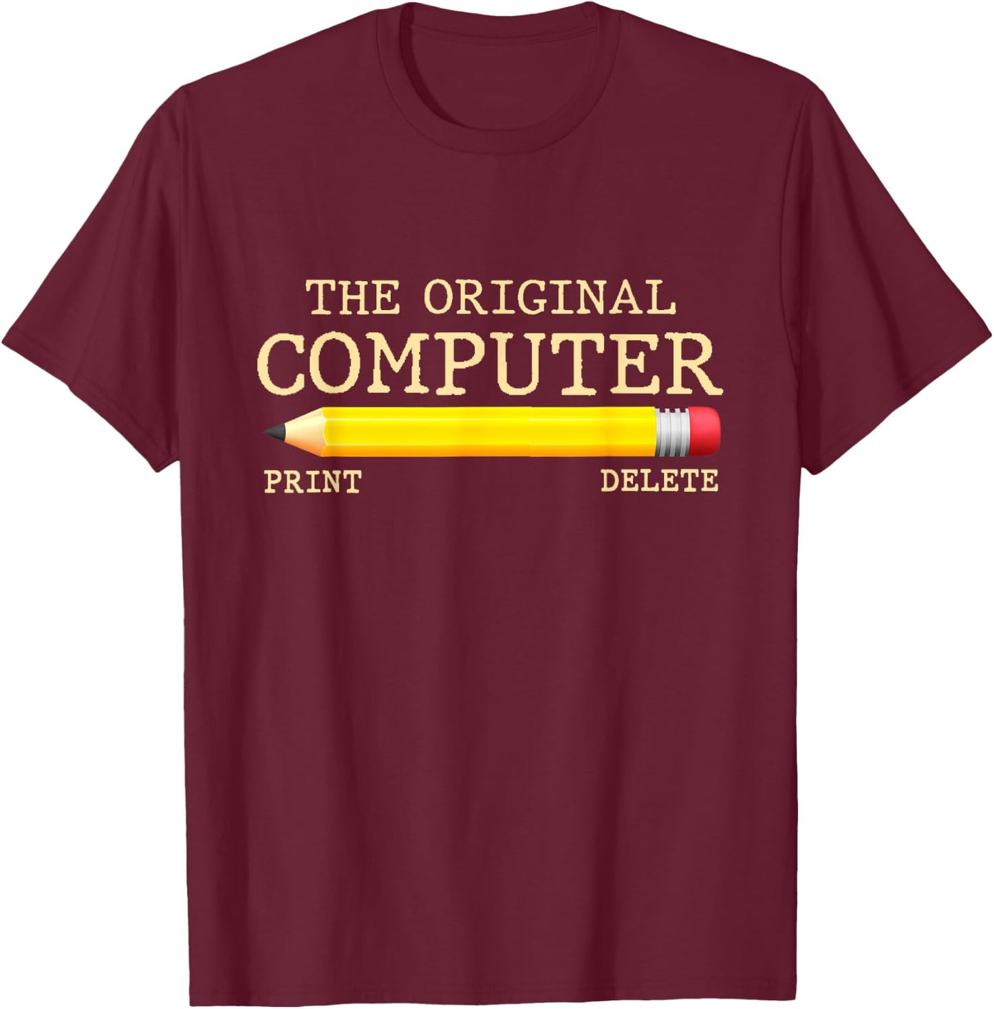 The Original Computer Funny Pencil IT Tech Support T-Shirt - T-Shirt | Maroon