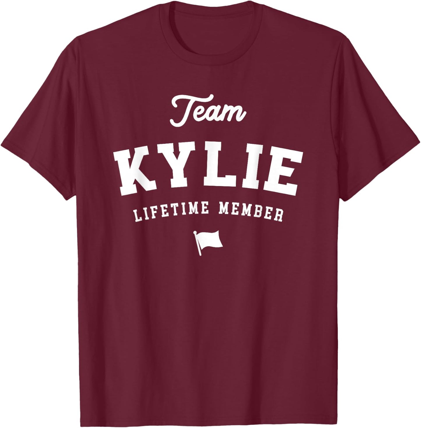Team Kylie Lifetime Member Funny Name Kylie T-Shirt - T-Shirt | Maroon