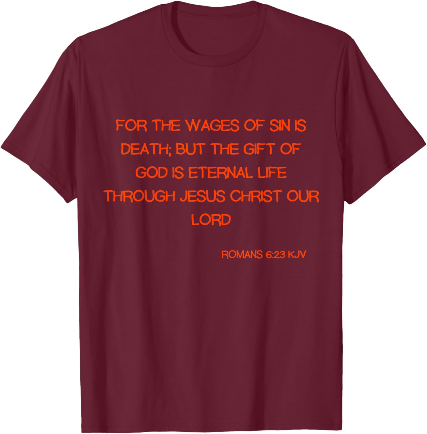 Romans 6:23 KJV Bible Scripture Verse T-Shirt - T-Shirt | Maroon