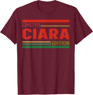 CIARA Limited Edition Shirt CIARA Name Personalized T-Shirt - T-Shirt | Maroon