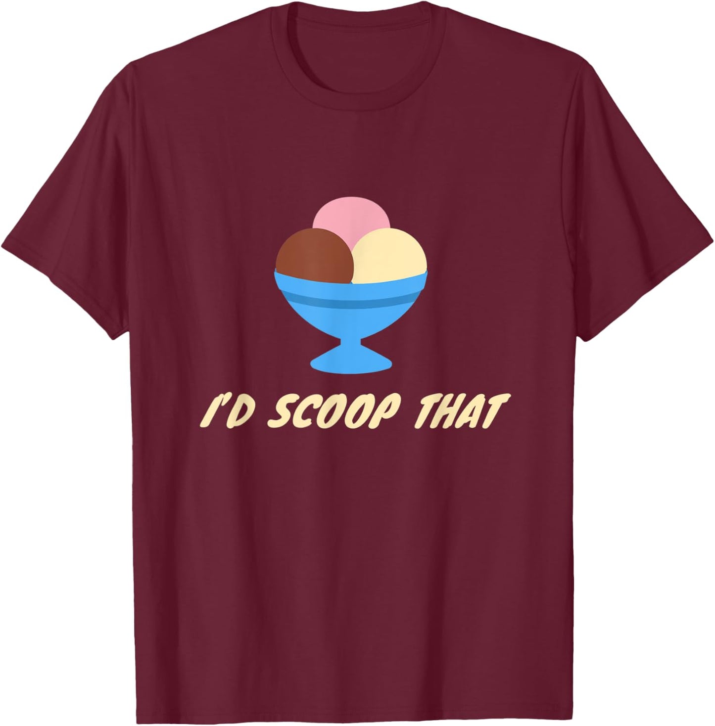 I'd Scoop That Ice Cream Cone Vanilla Summer Treat Sprinkles Women Kids T-Shirt - T-Shirt | Maroon