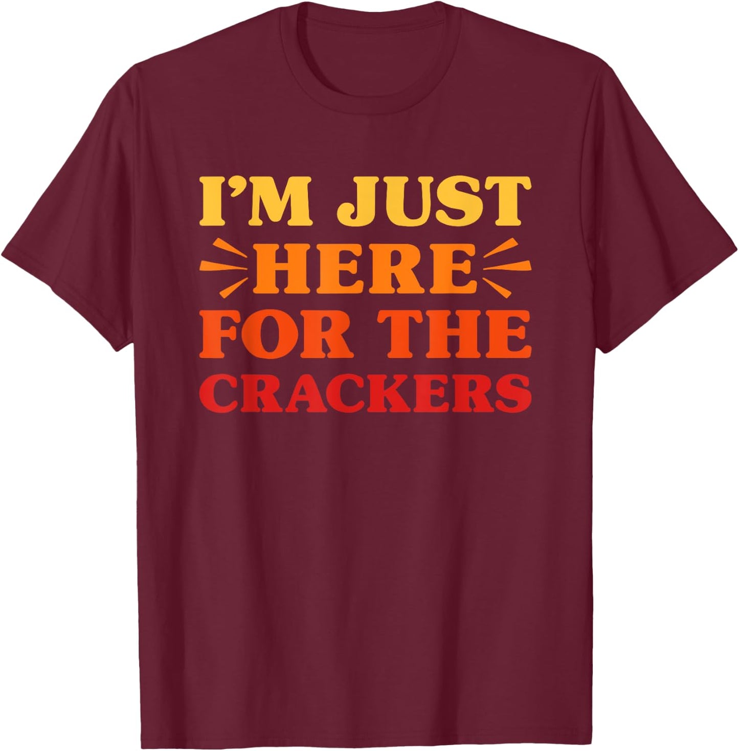 Crackers I Love Crackers Funny Food Snack Lover T-Shirt - T-Shirt | Maroon