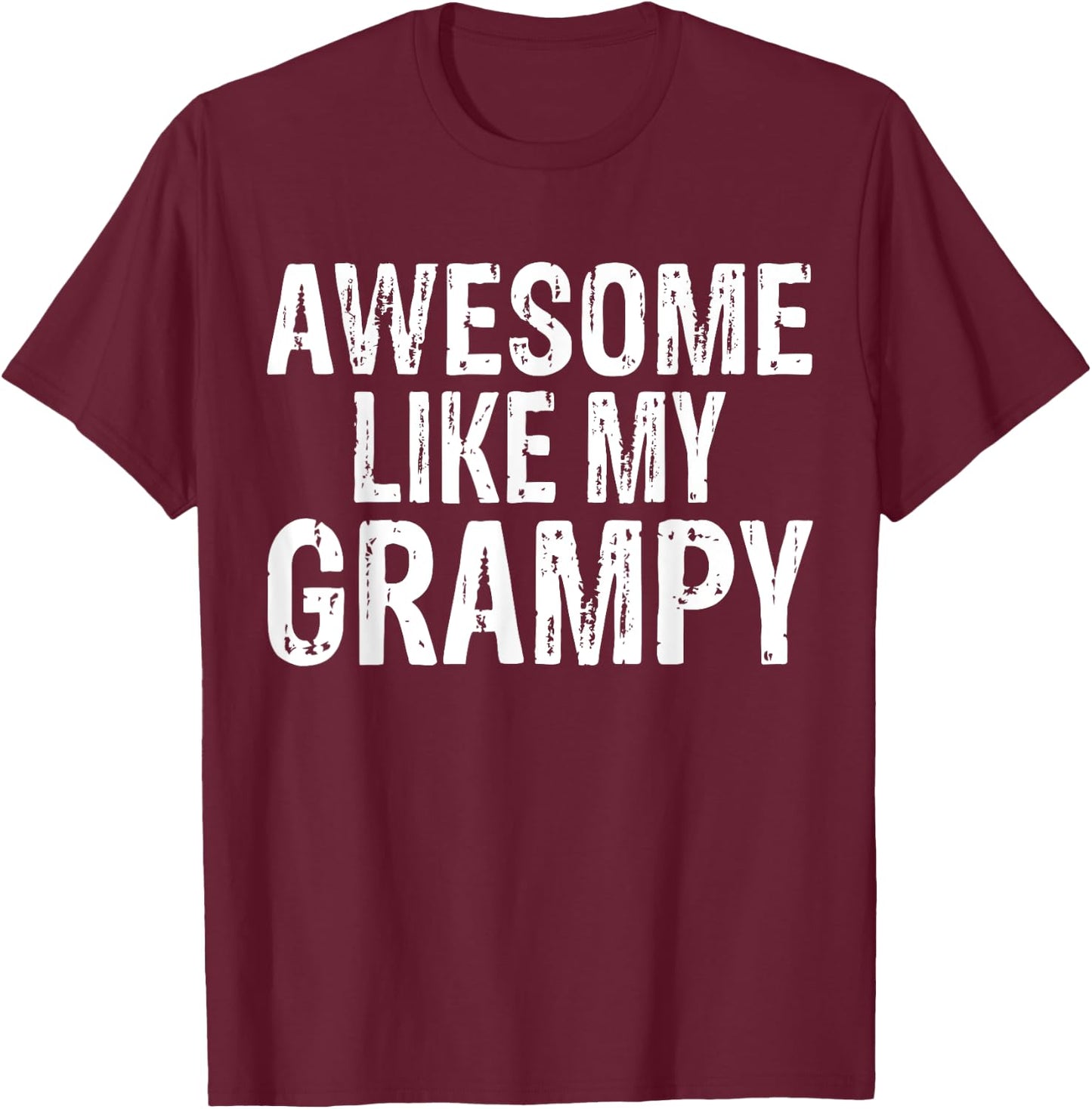Awesome Like My Grampy Funny Granddaughter Grandson T-Shirt - T-Shirt | Maroon
