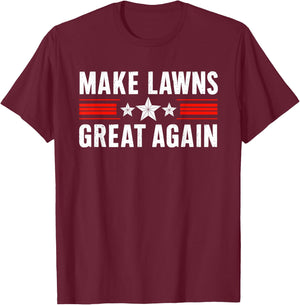 Funny Lawn Mower Dad Gardener: Make Lawns Great Again T-Shirt - T-Shirt | Maroon