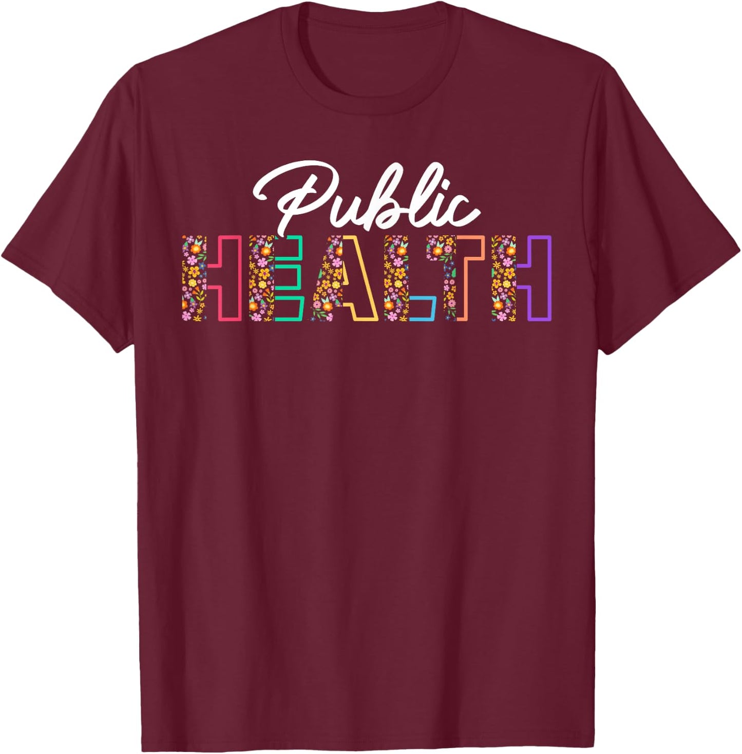 Cute Public Health T-Shirt - T-Shirt | Maroon