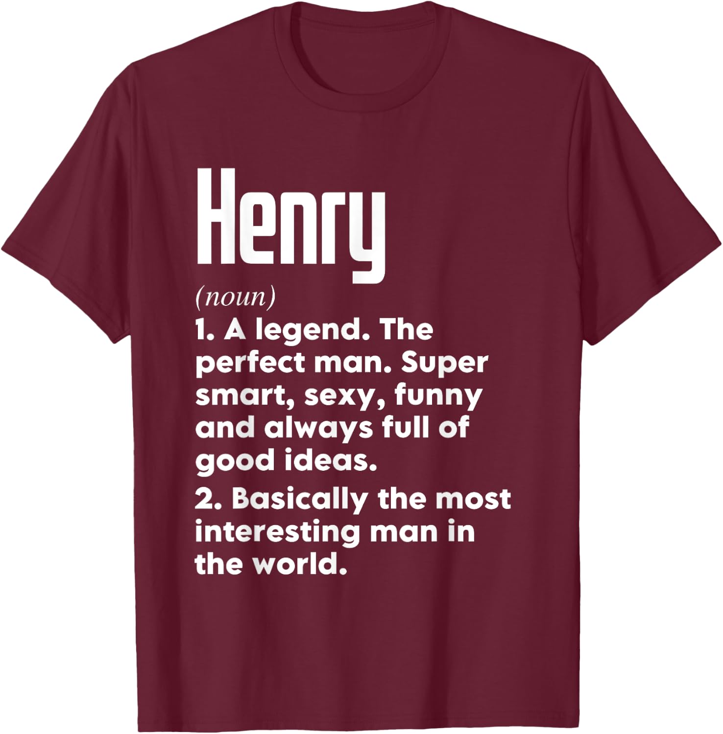 Henry Name Definition Funny Meaning Personalized T-Shirt - T-Shirt | Maroon