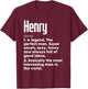 Henry Name Definition Funny Meaning Personalized T-Shirt - T-Shirt | Maroon