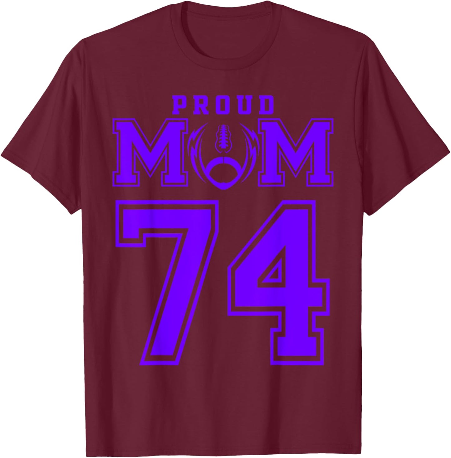 Custom Proud Football Mom Number 74 P Personalized T-Shirt - T-Shirt | Maroon